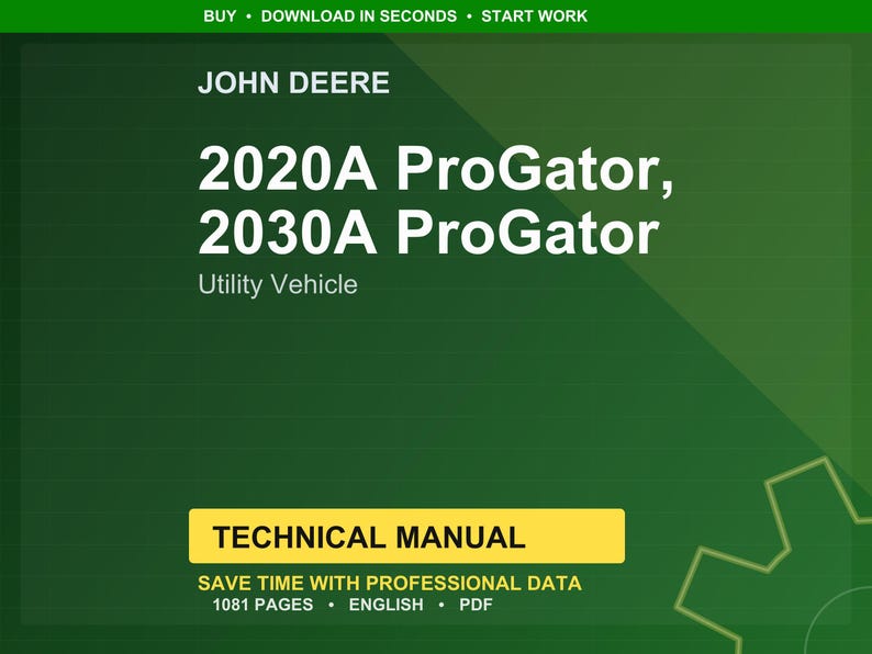 May include: A green and yellow graphic with the John Deere logo and text for 2020A and 2030A ProGator utility vehicles. The image also includes the words "Technical Manual" and "Save time with professional data."