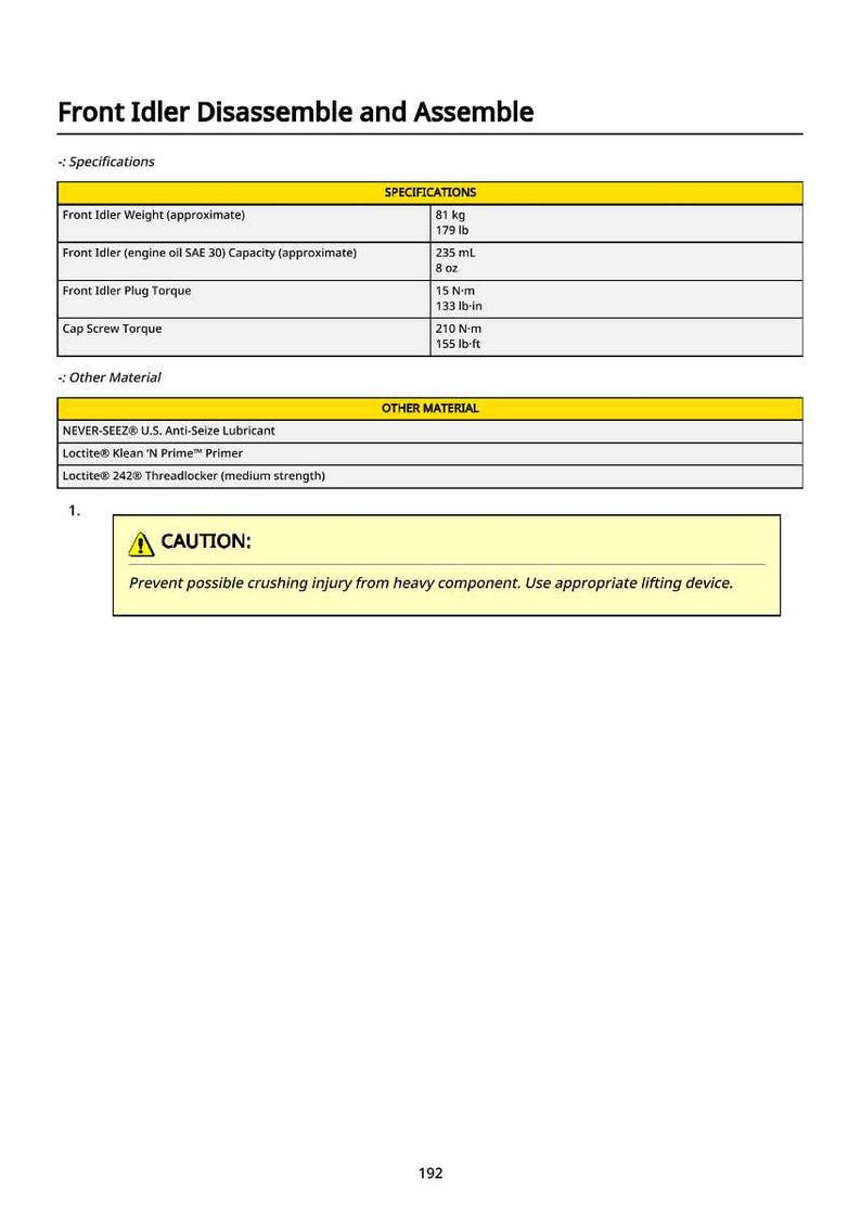 Puede incluir: Un diagrama t&eacute;cnico titulado "Front Idler Disassemble and Assemble" con especificaciones de peso, capacidad y par. Incluye una advertencia sobre lesiones por aplastamiento y enumera materiales.