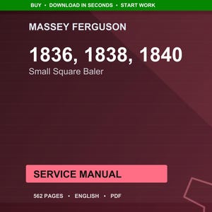 May include: A digital service manual for Massey Ferguson small square balers, models 1836, 1838, and 1840. The manual is in English, with 562 pages, and available in PDF format. The image has a burgundy background with a pink rectangle that says "SERVICE MANUAL".