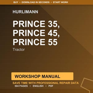May include: A digital workshop manual for Hurlimann Prince tractors, including models 35, 45, and 55. The cover is brown with white text, and the manual contains 504 pages of professional repair data. The manual is in English and available in PDF format.