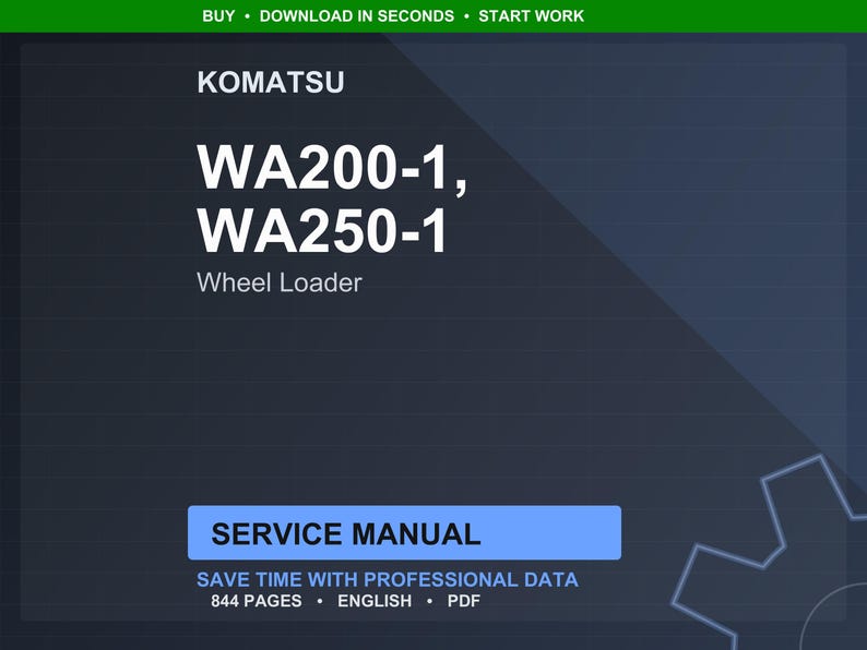Puede incluir: Imagen digital azul oscuro con la marca Komatsu. El texto incluye "WA200-1, WA250-1 Wheel Loader" en blanco. Debajo, un rect&aacute;ngulo azul dice "SERVICE MANUAL". Texto adicional indica "SAVE TIME WITH PROFESSIONAL DATA" y "844 PAGES ENGLISH PDF".