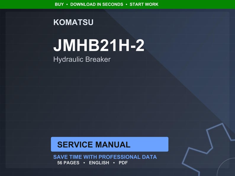 Op de afbeelding: Een digitale servicehandleiding voor een Komatsu JMHB21H-2 Hydraulic Breaker. De omslag is donkerblauw met witte tekst, waaronder "KOMATSU" en "JMHB21H-2 Hydraulic Breaker". De handleiding is getiteld "SERVICE MANUAL" en vermeldt "56 PAGES &bull; ENGLISH &bull; PDF."