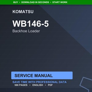 Puede incluir: Manual de servicio digital para una retrocargadora Komatsu WB146-5. La imagen muestra el logotipo de Komatsu, el n&uacute;mero de modelo y las palabras "Manual de servicio". El manual contiene 586 p&aacute;ginas y est&aacute; disponible en ingl&eacute;s y en formato PDF.