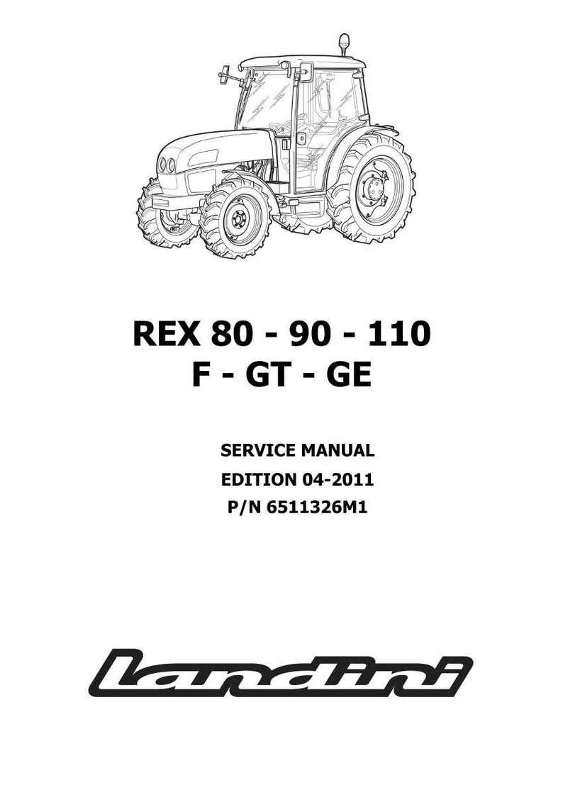 Puede incluir: Dibujo lineal de un tractor con el texto "REX 80 - 90 - 110 F - GT - GE" encima de "SERVICE MANUAL EDITION 04-2011 P/N 6511326M1" y el logotipo de Landini.