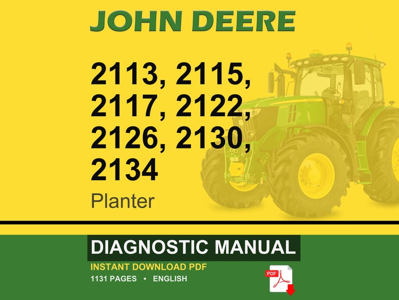 K&ouml;nnte beinhalten: Ein John Deere Diagnosehandbuch-Cover mit einem gr&uuml;nen Traktor auf gelbem Hintergrund. Der Text enth&auml;lt "JOHN DEERE" und die Modellnummern 2113, 2115, 2117, 2122, 2126, 2130 und 2134. Die W&ouml;rter "Planter" und "DIAGNOSTIC MANUAL" sind ebenfalls sichtbar.