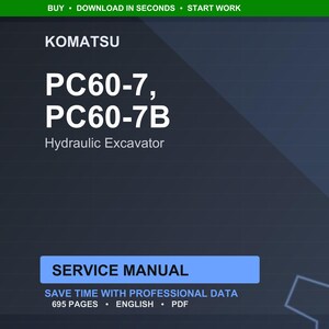 Puede incluir: Un manual de servicio digital para excavadoras hidr&aacute;ulicas Komatsu PC60-7 y PC60-7B. La portada es azul oscuro con texto blanco, incluyendo "PC60-7, PC60-7B" y "Service Manual". El manual contiene 695 p&aacute;ginas de datos profesionales.