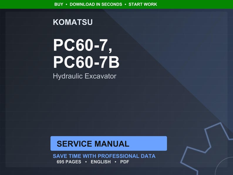 Puede incluir: Un manual de servicio digital para excavadoras hidr&aacute;ulicas Komatsu PC60-7 y PC60-7B. La portada es azul oscuro con texto blanco, incluyendo "PC60-7, PC60-7B" y "Service Manual". El manual contiene 695 p&aacute;ginas de datos profesionales.