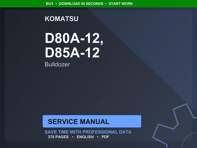 May include: A digital service manual for Komatsu D80A-12 and D85A-12 bulldozers. The cover is dark blue with white text, including "D80A-12, D85A-12" and "Bulldozer." The manual is 378 pages and available in PDF format.