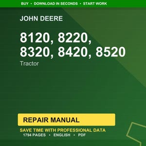May include: A green background with the John Deere logo and the text "8120, 8220, 8320, 8420, 8520 Tractor." A yellow rectangle at the bottom reads "REPAIR MANUAL." The text "SAVE TIME WITH PROFESSIONAL DATA" is also visible.