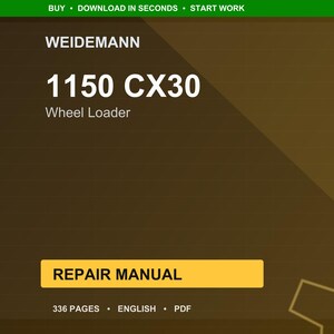 May include: A digital repair manual for a Weidemann 1150 CX30 wheel loader. The cover is a dark brown with white text that reads "WEIDEMANN 1150 CX30 Wheel Loader". The manual is labeled "REPAIR MANUAL" and is 336 pages in English.