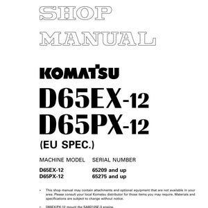 May include: A white shop manual with the Komatsu logo and model numbers D65EX-12 and D65PX-12. The manual includes the text "(EU SPEC.)" and serial numbers. The document is printed in Japan.