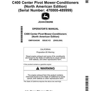 May include: A white operator's manual for C400 Center Pivot Mower-Conditioners (North American Edition) by John Deere. The manual includes a warning about California Proposition 65.