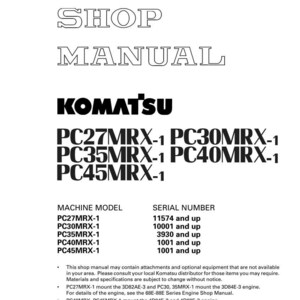 May include: A white shop manual with the title "SHOP MANUAL" and the Komatsu logo. The manual lists machine models PC27MRX-1, PC30MRX-1, PC35MRX-1, PC40MRX-1, and PC45MRX-1, along with their serial numbers.