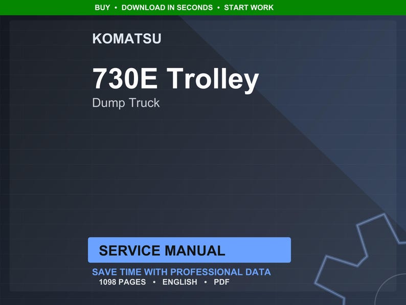 Op de afbeelding: Een digitaal document getiteld "730E Trolley Dump Truck Service Manual" van Komatsu. De omslag is donkerblauw met witte tekst. De handleiding bevat 1098 pagina's met professionele gegevens in het Engels en PDF-formaat.
