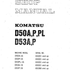 May include: A white shop manual with the title "SHOP MANUAL" in large, outlined font. The manual is for Komatsu models D50A, P, PL, and D53A, P. Includes machine model and serial number information.