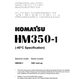 May include: A white shop manual with the text "SHOP MANUAL" in a stylized font. The Komatsu logo is displayed, followed by "HM350-1" and "(-40&deg;C Specification)". Includes machine model and serial number information.