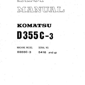 May include: A white shop manual with black text. The title "SHOP MANUAL" is at the top, followed by "KOMATSU" and "D355C-3". The machine model and serial number are also listed. Printed in Japan.