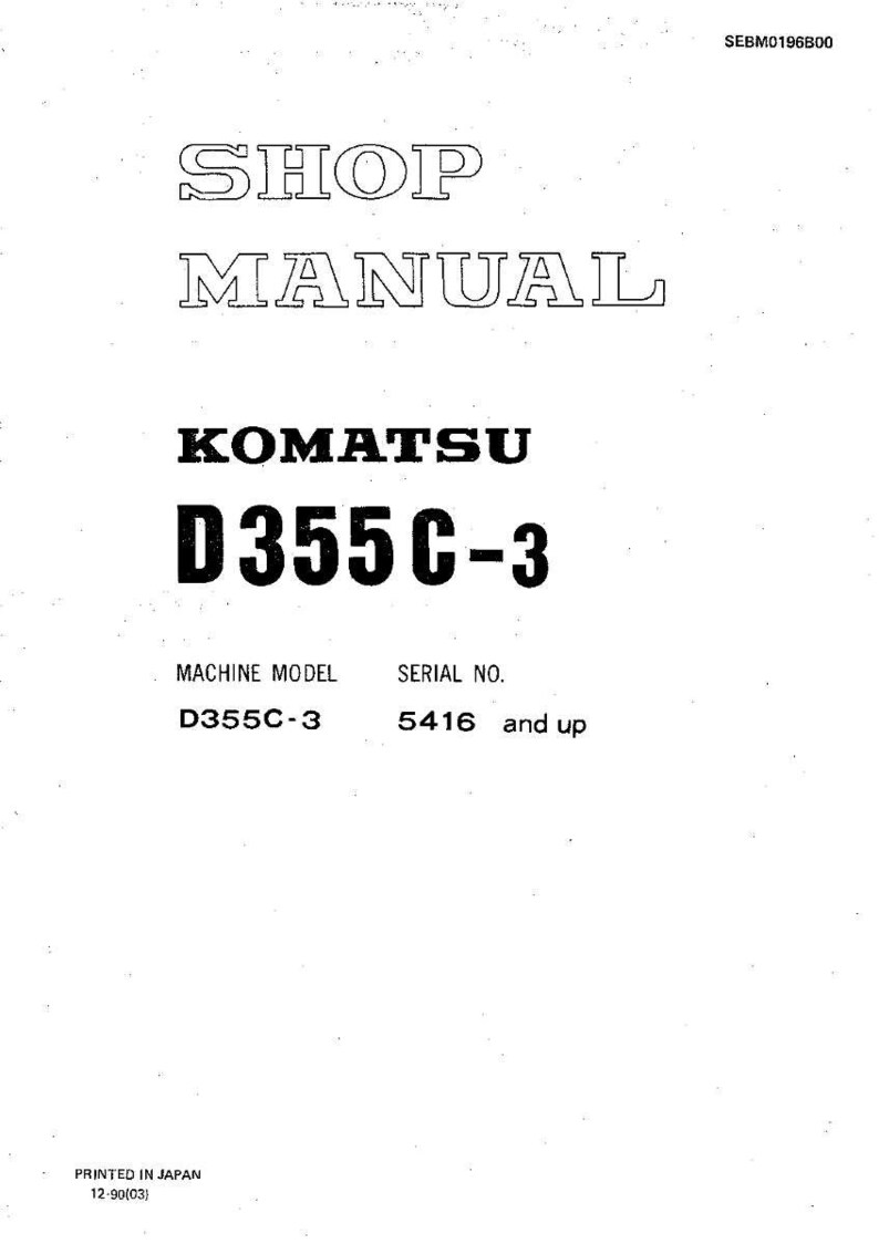 May include: A white shop manual with black text. The title "SHOP MANUAL" is at the top, followed by "KOMATSU" and "D355C-3". The machine model and serial number are also listed. Printed in Japan.