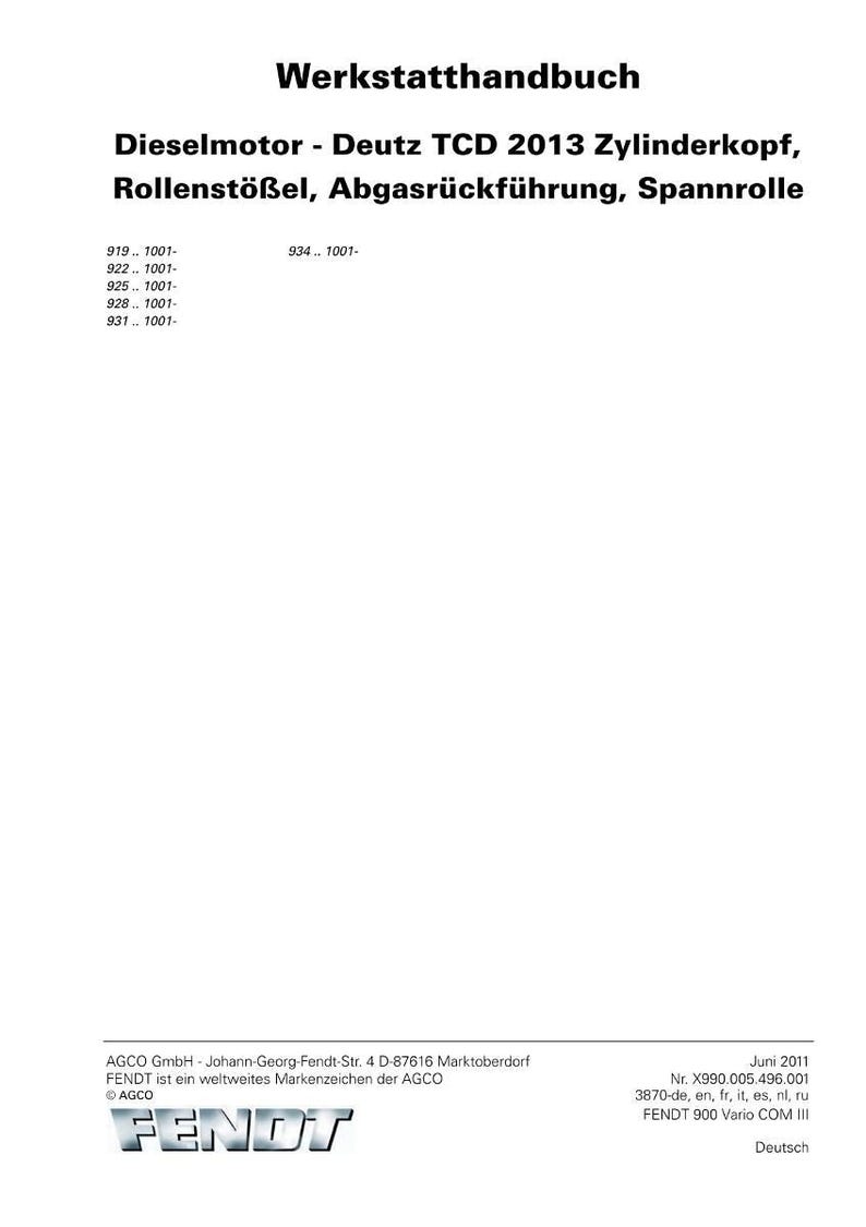 May include: A white document titled "Werkstatthandbuch" with text about a Dieselmotor - Deutz TCD 2013 Zylinderkopf. Includes technical details and the Fendt logo. Published June 2011.