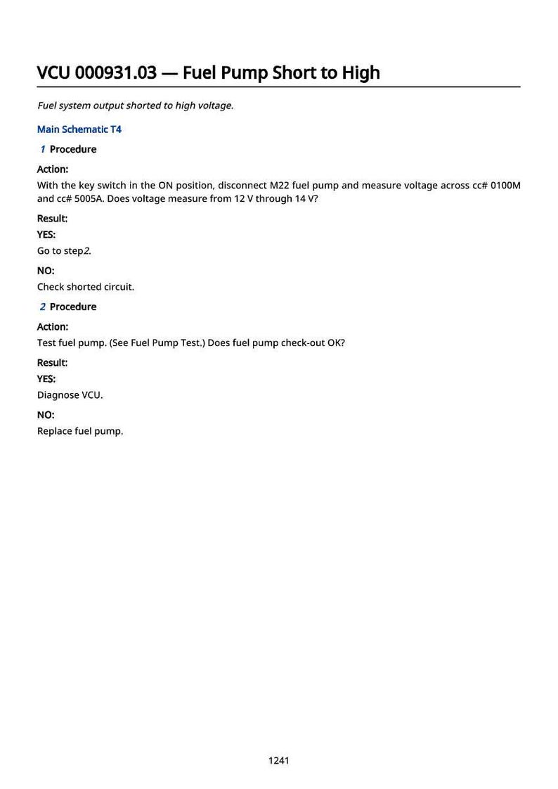 May include: A white page with black text detailing a fuel pump diagnostic procedure. The text includes instructions for checking voltage and troubleshooting, with steps and results. The document is labeled "VCU 000931.03 - Fuel Pump Short to High."