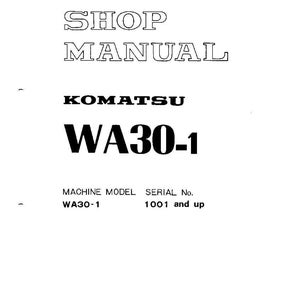 K&ouml;nnte beinhalten: Ein wei&szlig;es Dokument mit dem Text "SHOP MANUAL" in fetter, umrandeter Schrift. Darunter sind die Texte "KOMATSU" und "WA30-1" prominent dargestellt. Das Dokument enth&auml;lt auch "MACHINE MODEL WA30-1" und "SERIAL No. 1001 and up".