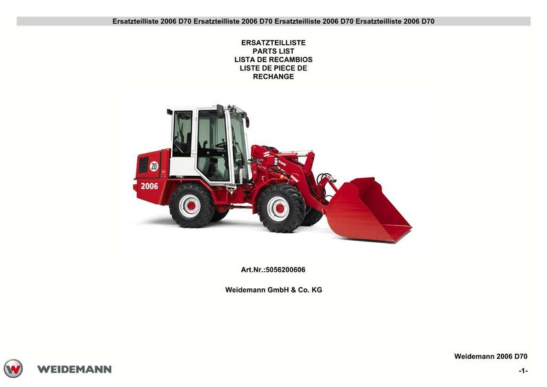 May include: A red and white Weidemann 2006 D70 loader with a large bucket. The image includes the text "PARTS LIST" and "2006". The loader has black tyres and a white cab.