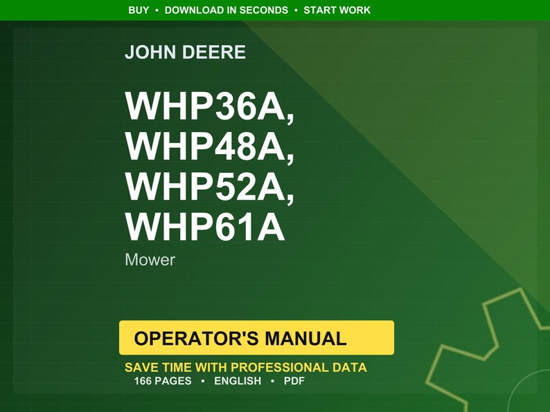 May include: A green background features the John Deere logo and the text "WHP36A, WHP48A, WHP52A, WHP61A Mower." Below, a yellow rectangle reads "OPERATOR'S MANUAL." The text "SAVE TIME WITH PROFESSIONAL DATA" is also visible.