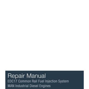 May include: A repair manual with a dark blue background. The text reads "Repair Manual" followed by "EDC17 Common Rail Fuel Injection System MAN Industrial Diesel Engines." The MAN Engines logo is at the bottom.