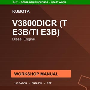 K&ouml;nnte beinhalten: Braune Grafik mit dem Text "KUBOTA V3800DICR (T E3B/TI E3B) Diesel Engine" in Wei&szlig;. Darunter ein orangefarbenes Rechteck mit den Worten "WORKSHOP MANUAL". Der untere Teil der Grafik lautet "133 PAGES &bull; ENGLISH &bull; PDF".