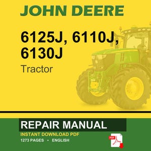 Pu&ograve; includere: Copertina di un manuale di riparazione per trattori John Deere. L'immagine presenta un trattore verde e giallo con il testo "JOHN DEERE" e "6125J, 6110J, 6130J Tractor". La parte inferiore dell'immagine recita "REPAIR MANUAL" e "INSTANT DOWNLOAD PDF".