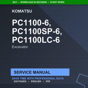May include: A dark blue digital service manual for Komatsu excavators. The manual includes the models PC1100-6, PC1100SP-6, and PC1100LC-6. The text on the manual reads "SERVICE MANUAL" and "SAVE TIME WITH PROFESSIONAL DATA".