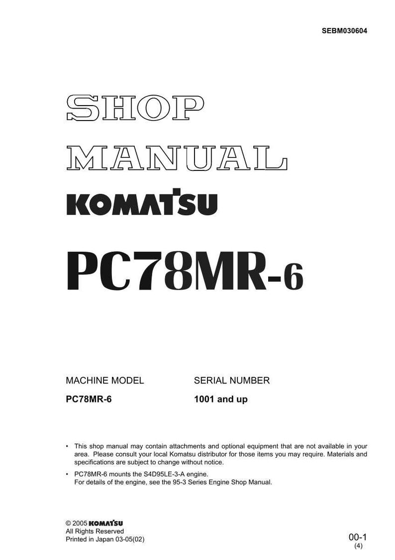 May include: A white shop manual with the text "SHOP MANUAL KOMATSU PC78MR-6". The manual includes the machine model PC78MR-6 and serial number 1001 and up. The manual is printed in Japan.