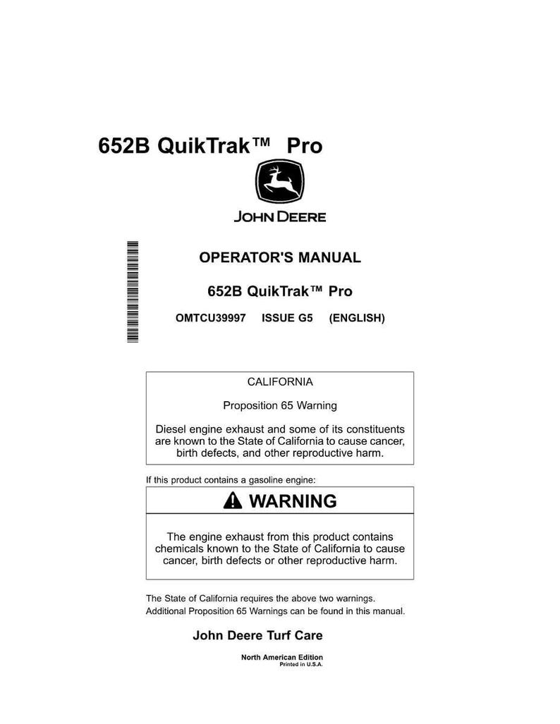 May include: A white Operator's Manual for the 652B QuikTrak Pro, with the John Deere logo. The manual contains a Proposition 65 warning about diesel and gasoline engine exhaust.