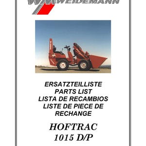May include: A parts list document for a HofTrac 1015 D/P machine. The document includes the WM Weidemann logo, the title "ERSATZTEILLISTE PARTS LIST LISTA DE RECAMBIOS LISTE DE PIECE DE RECHANGE", and the date "Februar 03".