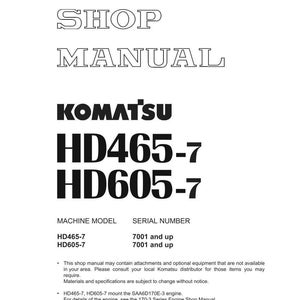 Peut inclure: Un manuel d'atelier blanc avec le texte "SHOP MANUAL" en haut. Le manuel pr&eacute;sente le logo Komatsu et les num&eacute;ros de mod&egrave;le HD465-7 et HD605-7. Le texte suppl&eacute;mentaire comprend le mod&egrave;le de machine, le num&eacute;ro de s&eacute;rie et les informations sur le droit d'auteur.