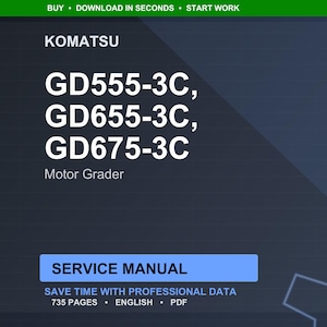 May include: A dark blue digital document featuring the Komatsu logo and the text "GD555-3C, GD655-3C, GD675-3C Motor Grader." The document is labelled "Service Manual" and states it contains 735 pages.