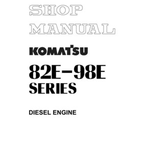 May include: A white cover with the text "SHOP MANUAL" in a hollow font. Below, the text "KOMATSU" is in bold font, followed by "82E-98E SERIES" and "DIESEL ENGINE". The image also includes copyright information.