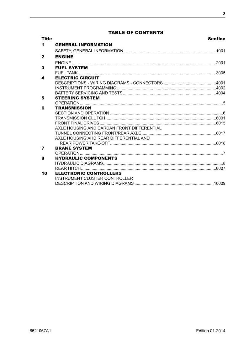 May include: A page from a manual with a table of contents. The title is "TABLE OF CONTENTS". Sections include "GENERAL INFORMATION", "ENGINE", "FUEL SYSTEM", "ELECTRIC CIRCUIT", "STEERING SYSTEM", "TRANSMISSION", "BRAKE SYSTEM", "HYDRAULIC COMPONENTS", and "ELECTRONIC CONTROLLERS".
