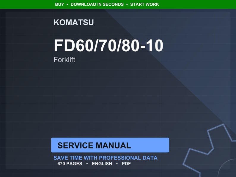 Pode incluir: Capa de documento digital azul escuro com o logotipo Komatsu e o texto "FD60/70/80-10 Forklift". As palavras "Service Manual" est&atilde;o em uma caixa azul. O documento cont&eacute;m 670 p&aacute;ginas e est&aacute; em ingl&ecirc;s.