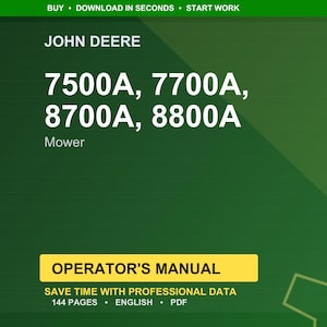 Könnte beinhalten: Grüner Hintergrund mit dem Text "JOHN DEERE" oben. Darunter steht "7500A, 7700A, 8700A, 8800A Mower". Ein gelbes Rechteck enthält "OPERATOR'S MANUAL" und Informationen zum Inhalt des Handbuchs.