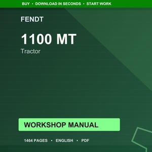 May include: A green graphic with the text "FENDT 1100 MT Tractor" and "WORKSHOP MANUAL". The manual is described as having 1464 pages and being in English, in PDF format. The top of the graphic has the text "BUY &bull; DOWNLOAD IN SECONDS &bull; START WORK".