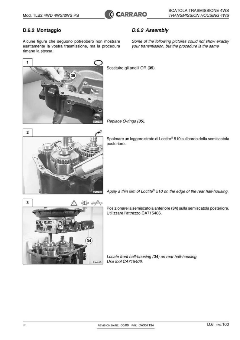 May include: Technical diagram showing the assembly of a transmission housing. The image includes step-by-step instructions with illustrations, including replacing O-rings and applying Loctite. Text in the image provides guidance for the assembly process.
