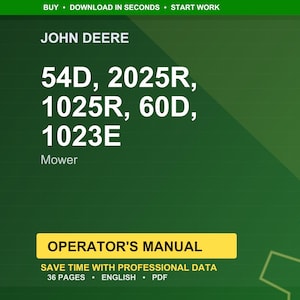 Pode incluir: Um fundo verde com o logotipo da John Deere e o texto "54D, 2025R, 1025R, 60D, 1023E Mower." Um ret&acirc;ngulo amarelo exibe "OPERATOR'S MANUAL." O texto "SAVE TIME WITH PROFESSIONAL DATA" tamb&eacute;m &eacute; vis&iacute;vel.