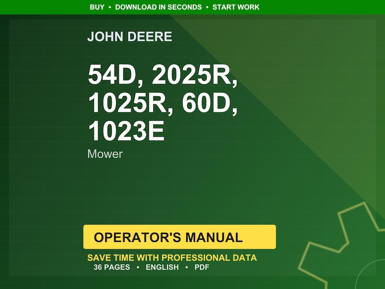 Pode incluir: Um fundo verde com o logotipo da John Deere e o texto "54D, 2025R, 1025R, 60D, 1023E Mower." Um ret&acirc;ngulo amarelo exibe "OPERATOR'S MANUAL." O texto "SAVE TIME WITH PROFESSIONAL DATA" tamb&eacute;m &eacute; vis&iacute;vel.