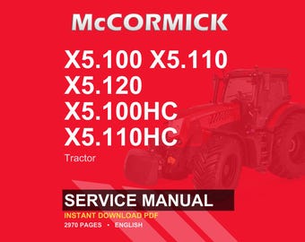 McCormick X5.100 X5.110 X5.120 X5.100HC X5.110HC Stage V Efficient/Premium Tractor Service Manual Repair Workshop Pdf