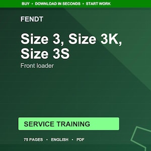 May include: Dark green graphic with the FENDT logo and text: Size 3, Size 3K, Size 3S, Front loader. A light green rectangle reads: SERVICE TRAINING. Below, it says: 75 PAGES &bull; ENGLISH &bull; PDF.