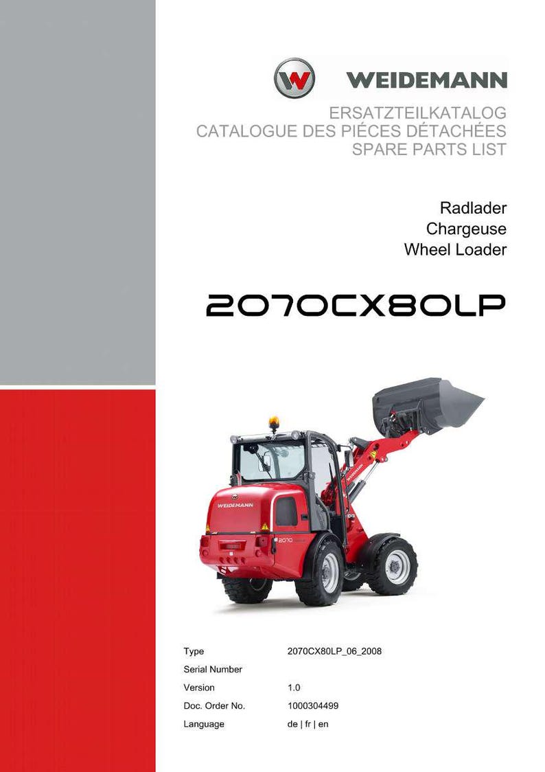Peut inclure: Un chargeur sur pneus Weidemann rouge, mod&egrave;le 2070CX80LP, est pr&eacute;sent&eacute; sur fond blanc. L'image provient d'un catalogue de pi&egrave;ces d&eacute;tach&eacute;es, avec du texte en anglais, fran&ccedil;ais et allemand. Le catalogue comprend le num&eacute;ro de s&eacute;rie, la version et le num&eacute;ro de commande du document.