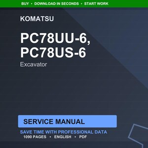 May include: A digital service manual for Komatsu PC78UU-6 and PC78US-6 excavators. The title is in white, with the Komatsu logo at the top. The manual includes 1090 pages of English PDF data.