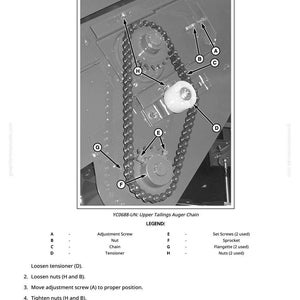 May include: Diagram of an upper tailings auger chain adjustment. The image shows a chain, sprocket, and tensioner with labels A through H. Text at the bottom provides instructions for adjustment, including loosening and tightening nuts and screws.
