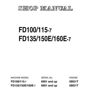 May include: A white page with the Komatsu logo and the words "SHOP MANUAL" in a decorative font. Below, it lists "FD100/115-7" and "FD135/150E/160E-7". The bottom section details machine models, serial numbers, and engine types.